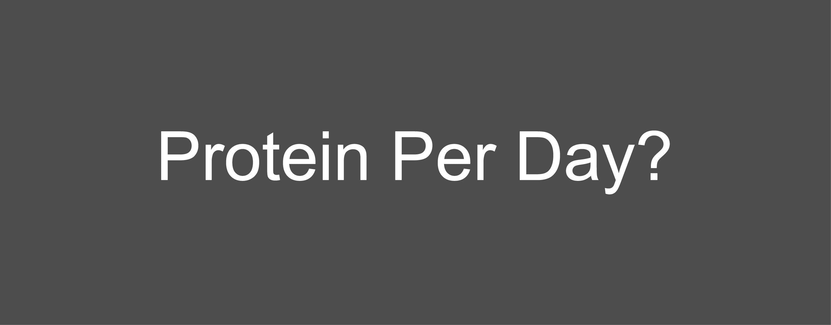 How Many Grams of Protein Per Day Do You Need? - Muscle Nectar